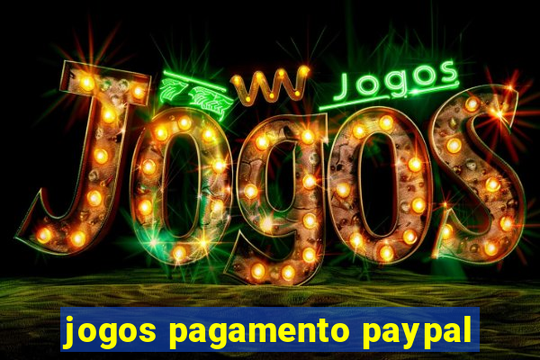 jogos pagamento paypal